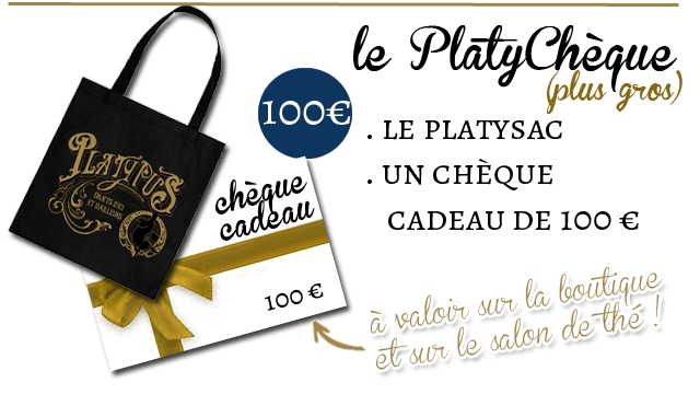 le PlatyCheque plus gros LE PLATYSAC UN CHEQUE CADEAU DE E 100 E la valoir le salon de the