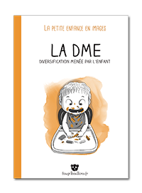 La DME (Diversification Menée par l'Enfant) - La petite enfance en images
