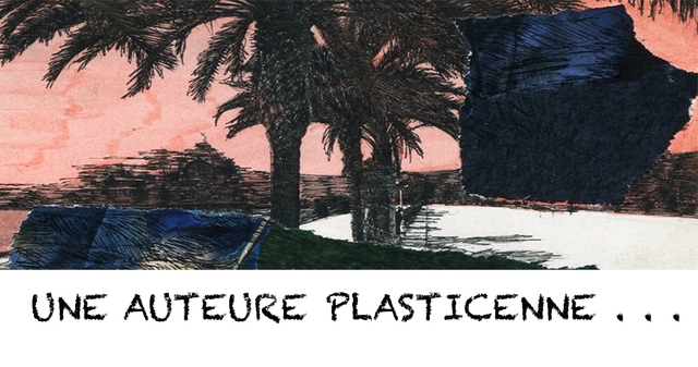 UNE AUTEURE PLASTICENNE