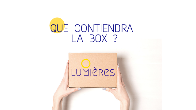 QUE CONTIENDRA LA BOX ? LUMICRES