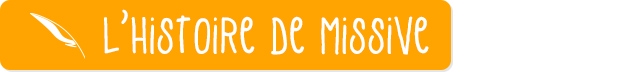 L'HistoiRe De Missive
