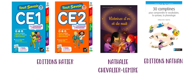 Tout Savoir Tout CE2 30 comptines pour comprendre le vocabulaire, CE1 CE2 la syntaxe, la phonologie Histoires dor Frederique et de nuit Pour COMPRENDRE Pour COMPRENDRE et PROGRESSER et PROGRESSER POUR TOUS LES POUR LES Lecons visuelles Lecons visuelles Methodes efficaces Methodes efficaces Quiz & exercices Quiz GUIDE Vers Vers CE1 CE2 CONSEILS le Nathan CE2 CM1 EDITIONS HATIER NATHALIE EDITIONS NATHAN CHEVALIER-LEMIRE