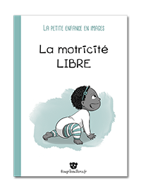 La motricité libre - La petite enfance en images