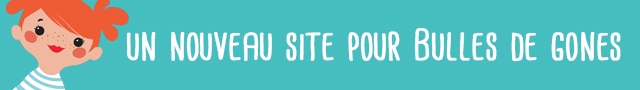 UN NOUVEAU SITE POUR BULLES DE GONES