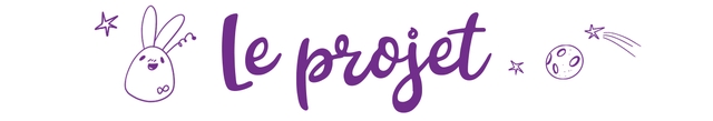 " le projet *