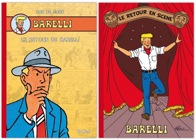 BOB DE MOOR RETO OUR EN LE SCENE BARELLI LE RETOUR DE BARELLI BARELLI BD Must