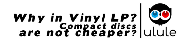 Oui mais pourquoi des vinyles, les CD c’est moins cher ?